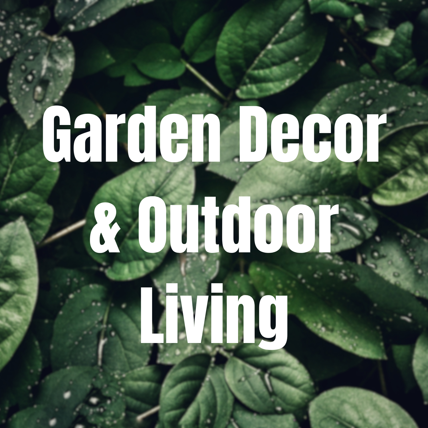 Garden Decor & Outdoor Living